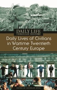 bokomslag Daily Lives of Civilians in Wartime Twentieth-Century Europe