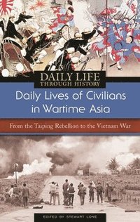 bokomslag Daily Lives of Civilians in Wartime Asia