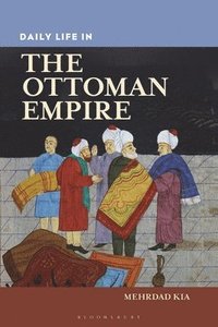 bokomslag Daily Life in the Ottoman Empire
