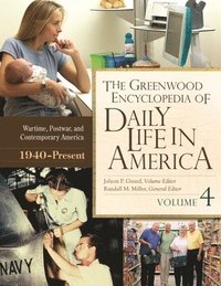 bokomslag The Greenwood Encyclopedia of Daily Life in America