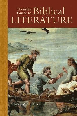 Nancy M. Tischler, Nancy Tischler - Thematic Guide to Biblical Literature, Inbunden