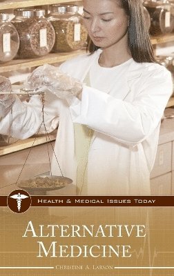 Christine A. Larson - Alternative Medicine, Inbunden