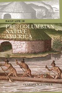 bokomslag Daily Life in Pre-Columbian Native America