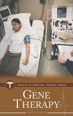 Evelyn B. Kelly - Gene Therapy, Inbunden