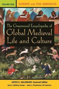 bokomslag The Greenwood Encyclopedia of Global Medieval Life and Culture