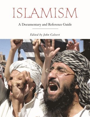 John C. Calvert - Islamism, Inbunden
