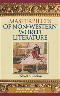 bokomslag Masterpieces of Non-Western World Literature