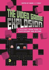 bokomslag The Video Game Explosion