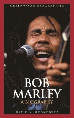 David V. Moskowitz - Bob Marley, Inbunden