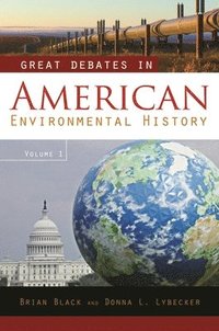 bokomslag Great Debates in American Environmental History