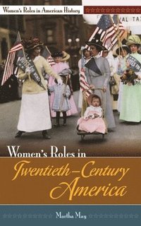 bokomslag Women's Roles in Twentieth-Century America
