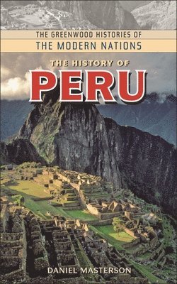 Daniel Masterson, Frank W. Thackeray - History of Peru, Inbunden