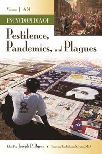 bokomslag Encyclopedia of Pestilence, Pandemics, and Plagues