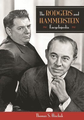 The Rodgers and Hammerstein Encyclopedia 1