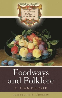 bokomslag Foodways and Folklore