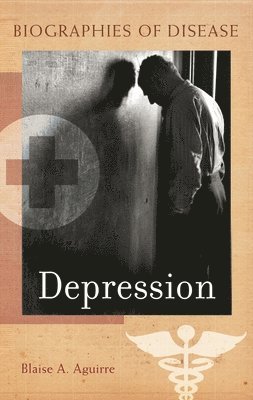 Blaise Aguirre - Depression, Inbunden