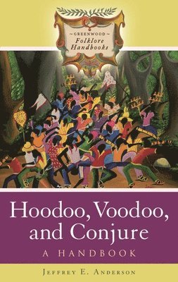 bokomslag Hoodoo, Voodoo, and Conjure