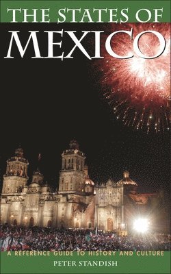 Peter Standish - States of Mexico, The, Inbunden
