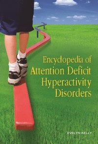 bokomslag Encyclopedia of Attention Deficit Hyperactivity Disorders