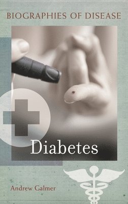 Andrew Galmer - Diabetes, Inbunden