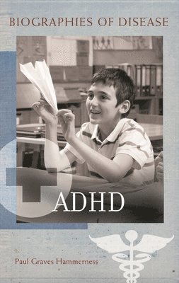 Paul Graves Hammerness - ADHD, Inbunden