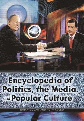 bokomslag Encyclopedia of Politics, the Media, and Popular Culture