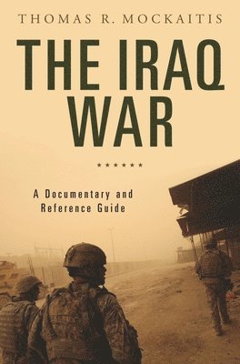Thomas R. Mockaitis - Iraq War, Inbunden