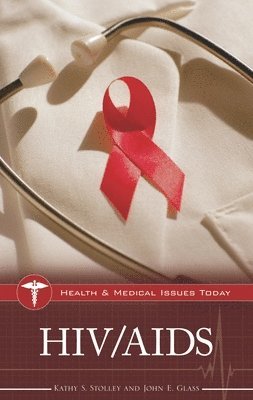 John E. Glass Ph.D., Kathy Stolley - HIV/AIDS, Inbunden