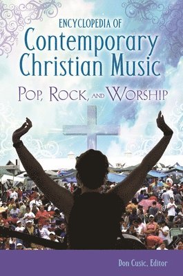Encyclopedia of Contemporary Christian Music 1