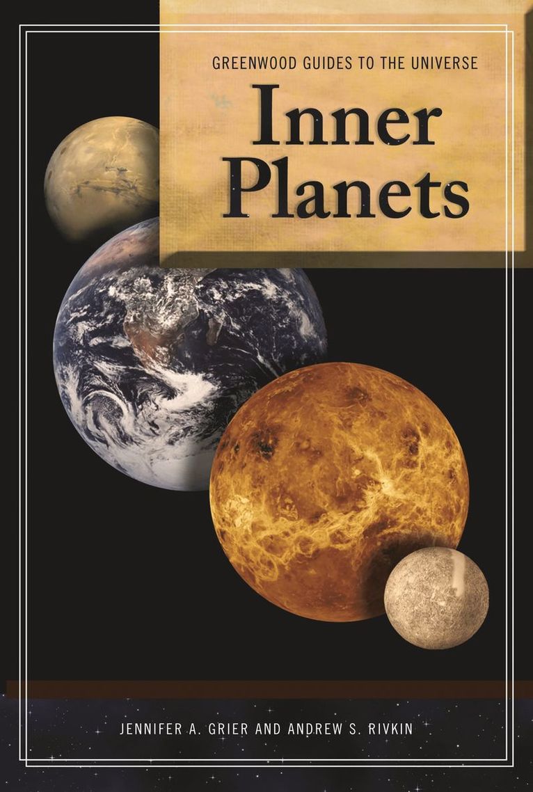 Jennifer A. Grier Ph.D., Andrew S. Rivkin, Jennifer A. Grier - Guide to the Universe: Inner Planets, Inbunden