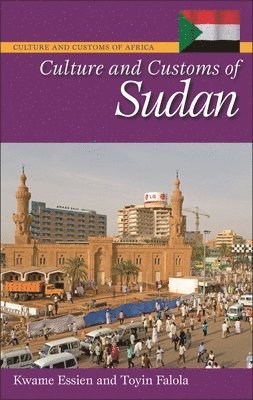 Kwame Essien, Toyin Falola - Culture and Customs of Sudan, Inbunden