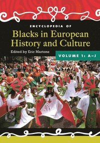 bokomslag Encyclopedia of Blacks in European History and Culture