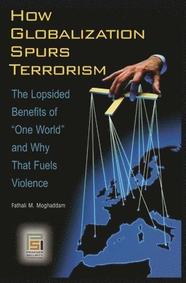 bokomslag How Globalization Spurs Terrorism