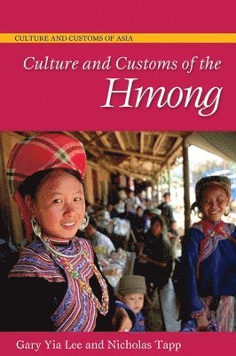 bokomslag Culture and Customs of the Hmong