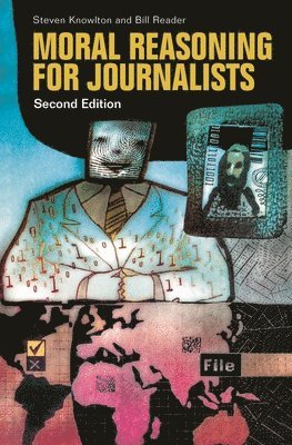 bokomslag Moral Reasoning for Journalists, 2nd Edition