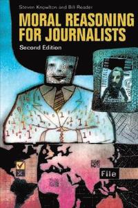 bokomslag Moral Reasoning for Journalists, 2nd Edition