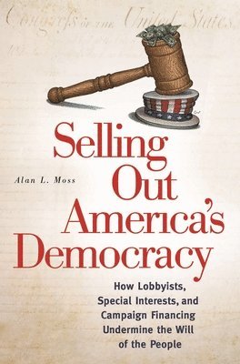 Selling Out America's Democracy 1