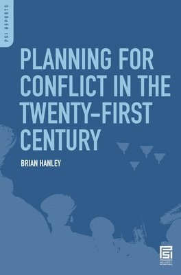 Planning for Conflict in the Twenty-First Century 1
