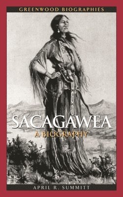 April R. Summitt, April Summitt - Sacagawea, Inbunden