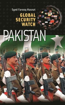 Syed Farooq Hasnat - Global Security Watch—Pakistan, Inbunden