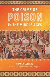 bokomslag Crime of Poison in the Middle Ages