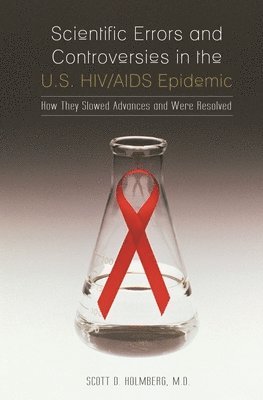 bokomslag Scientific Errors and Controversies in the U.S. HIV/AIDS Epidemic