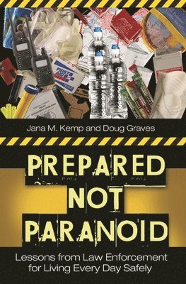 Doug Graves, Jana M. Kemp, Jana Kemp - Prepared Not Paranoid, Inbunden