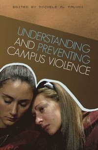 bokomslag Understanding and Preventing Campus Violence