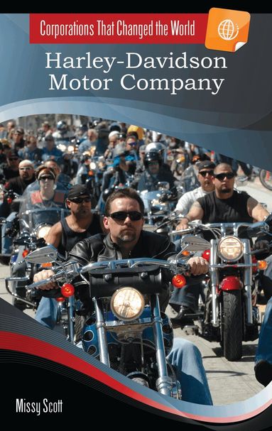 Missy Scott - Harley-Davidson Motor Company, Inbunden