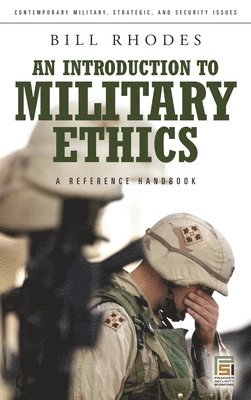Bill Rhodes - Introduction to Military Ethics, Inbunden
