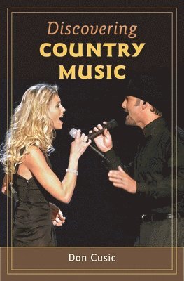 Don Cusic - Discovering Country Music, Inbunden