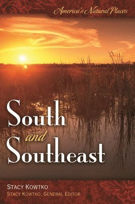 America's Natural Places: South and Southeast 1