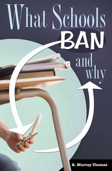 R. Murray Thomas - What Schools Ban and Why, Inbunden