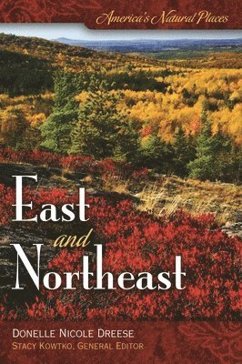 bokomslag America's Natural Places: East and Northeast